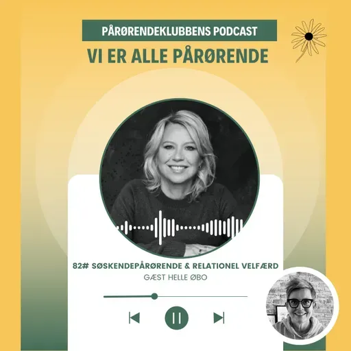 82# Helle Øbo om søskendepårørende og relationel velfærd