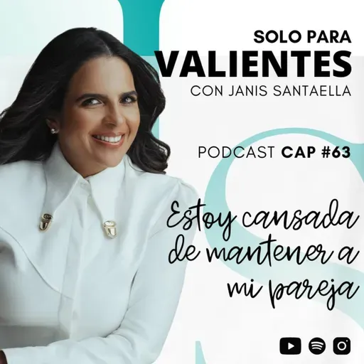 T2 E162: ESTOY CANSADA DE MANTENER A MI PAREJA
