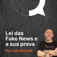 #140 Lei das Fake News- Argumentos para sua redação