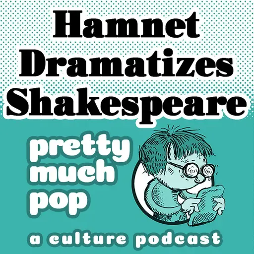 PEL Presents PMP#215: Hamnet Dramatizes Shakespeare