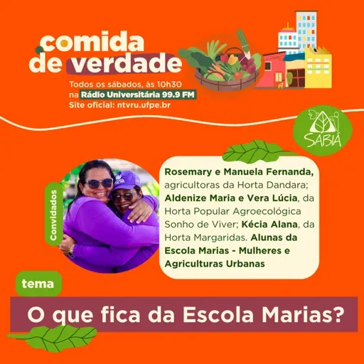 O que fica da Escola Marias? - Comida de Verdade
