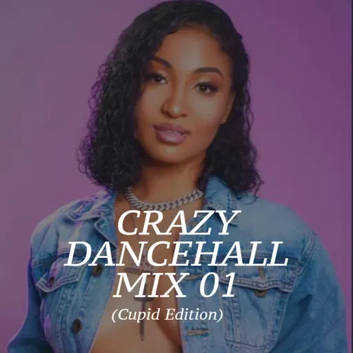 CRAZY DANCEHALL MIX 01(Cupid Edition)DJ XBOY 254 Ft Vybz Kartel,Chris Martin,Busy Signal,, Jahmiel,Shenseea,Mavado...