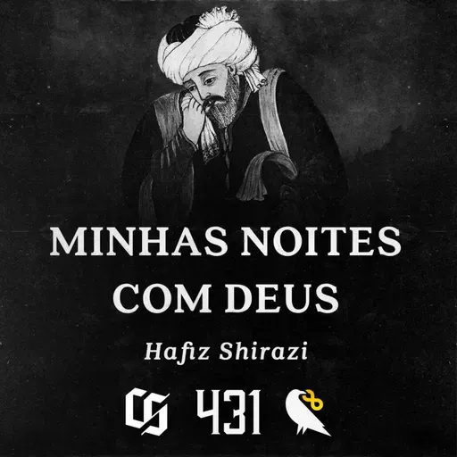 #431 - Hafiz Shirazi - Minhas Noites com Deus