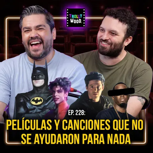 Ep. 228 - Películas y canciones que no se ayudaron para NADA.