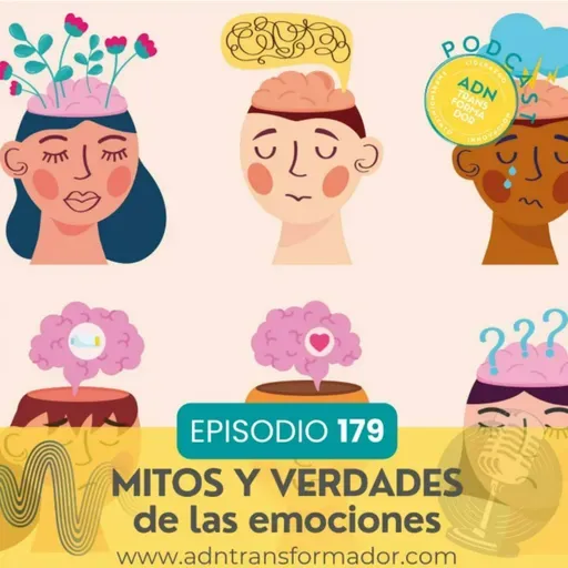 Episodio 179 - Mitos y Verdades de la Gestión Emocional