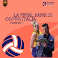 Episodio 74 W - La final Fahr di coppa Italia