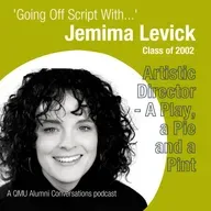 "Going Off Script With" Episode 2 - Jemima Levick - Artistic Director (A Play, A Pie and A Pint)