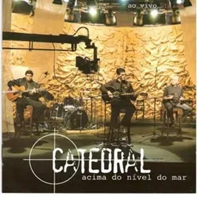 Catedral - Acima do Nível do Mar