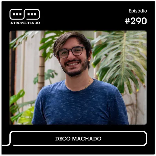 #290 - Deco Machado