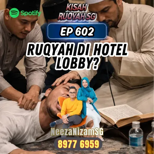Ep 602: Ruqyah Di Hotel Lobby?