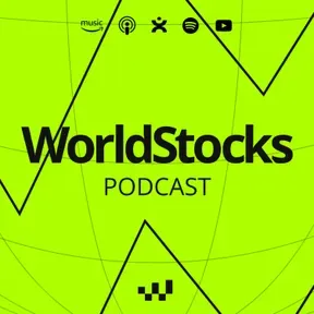 WorldStocks Podcast