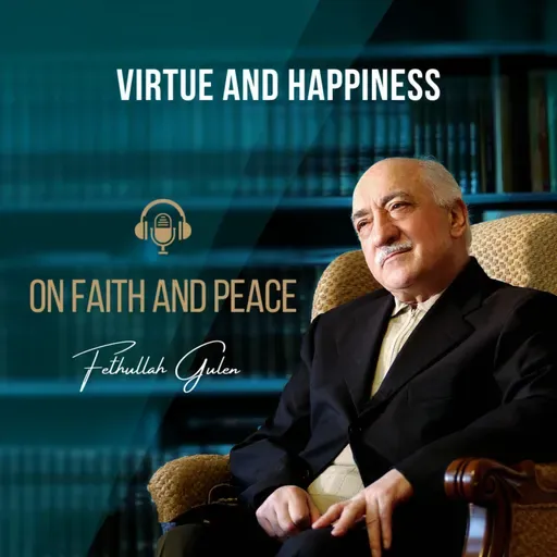 On Faith and Peace – Ep. 37: Virtue And Happiness