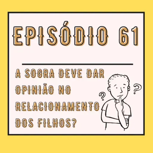 A sogra deve dar opinião no relacionamento dos filhos?