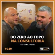 #EP249 - De estagiário a investidor de 40 startups | entrevista com Victor Tavares