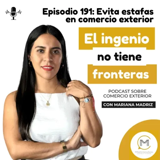 Evita estafas en comercio exterior - Episodio 189
