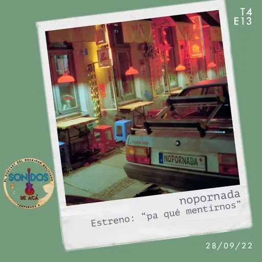 Estreno: "Pa qué mentirnos" de nopornada | Ep.13 | T4