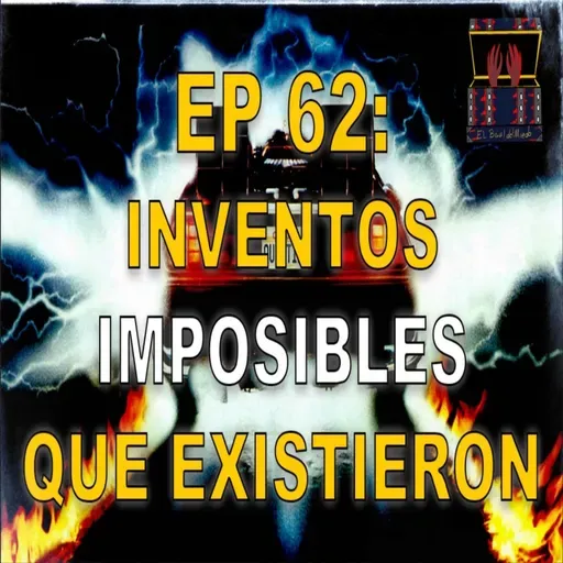 Ep #62 INVENTOS IMPOSIBLES que EXISTIERON