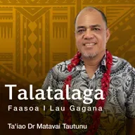 Talatalaga EP27 - Faauuga Iunivesite Samoa ma Tala Tuu Maua Mai Le Sami