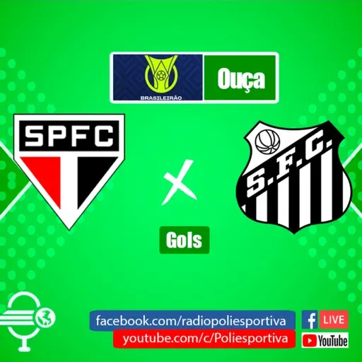 FUTEBOL NA POLIESPORTIVA - BRASILEIRÃO 2023 - RODADA #15 - GOLS DE SÃO PAULO 4 X 1 SANTOS