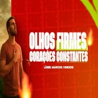 OLHOS FIRMES, CORAÇÕES CONSTANTES