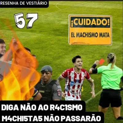 Resenha de Vestiário 57 - CHEGA DE VIOLÊNCIA