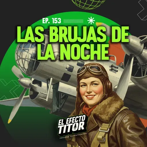 E153. Las brujas de la noche