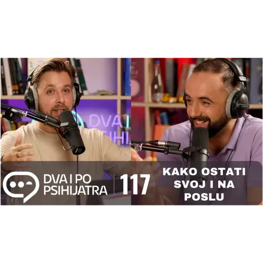 117 - Kako ostati svoj i na poslu