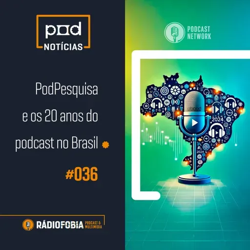 Pod Notícias 36 - PodPesquisa e os 20 anos do podcast no Brasil