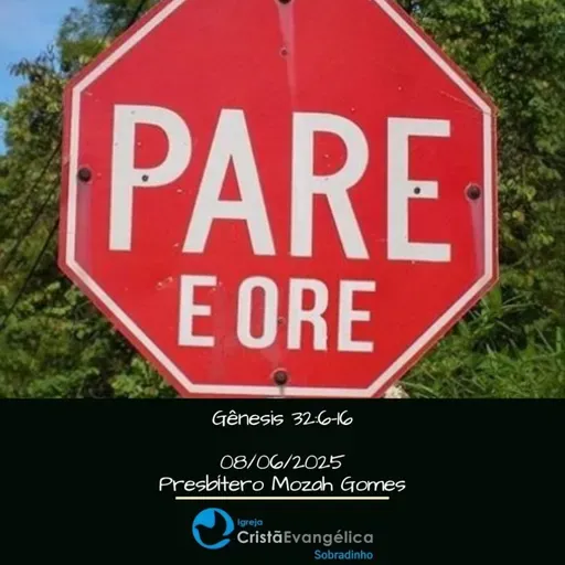 Pare e Ore - Presbítero Mozah Gomes - Palavra Ministrada em 08/06/2025