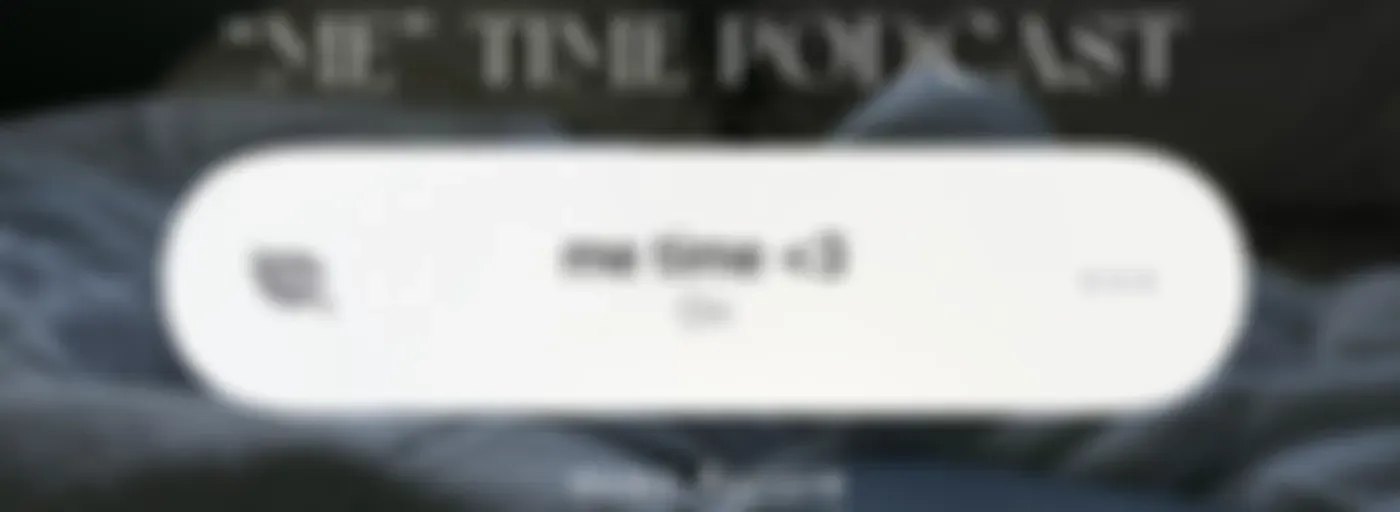 "me" time podcast