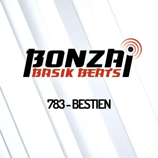 Bonzai Basik Beats 783 | Bestien