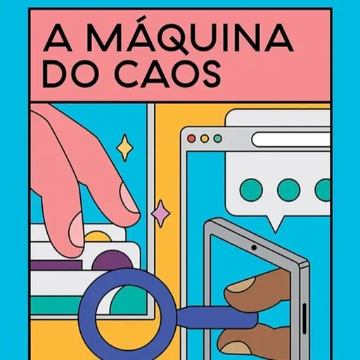 #64 - A Máquina do Caos - Max Fisher