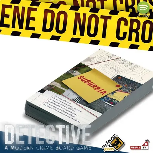 Suburbia - Detective O Jogo da Investigação Moderna - Ao vivo na MeepleTv