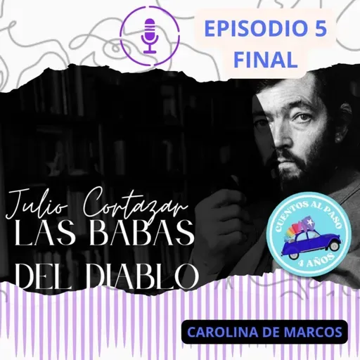  "Las babas del diablo" de Julio Cortázar. 