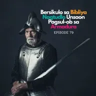 Bersikulo sa Bibliya Nagtudlo Unsaon Pagsul-ob sa Armadura