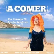 ¡A Comer! con La Tía Vero - Tía-Consejo #28: ¡Ayuda, tengo un stalker!