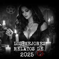 LOS MEJORES RELATOS DE 2025 | RELATOS DE BRUJERIA | RELATOS Y LEYENDAS DE TERROR