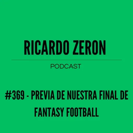 #369 - Previa de nuestra final de Fantasy Football