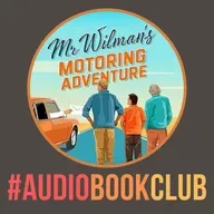 'Mr Wilman's Motoring Adventure' By Andy Wilman