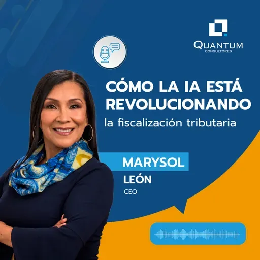 Episodio 94: Cómo la IA está revolucionando la fiscalización tributaria