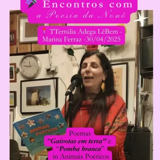 🎤 Encontros com a Poesia da Nonô – 2025 ✨ Episódio 16: “Gaivotas em terra” e “Pomba Branca”