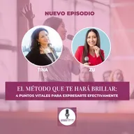 El método que te hara brillar: 4 puntos vitales para expresarte efectivamente con Zu Camargo