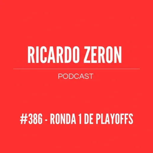 #386 - Ronda 1 de Playoffs