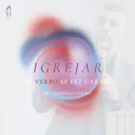 Igrejar - Verbo Cristão | Pr. Leandro Vieira | Série Igrejar