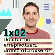 Etxerako lanak 1x02: Ikasturtea errepikatzea, drama ala aukera?