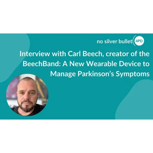 Beech Band: A New Wearable Device to Manage Parkinson’s Symptoms:- Interview with Carl Beech