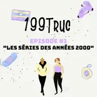 EPISODE #1 - Les séries des années 2000