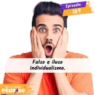 Falso e iluso individualismo.