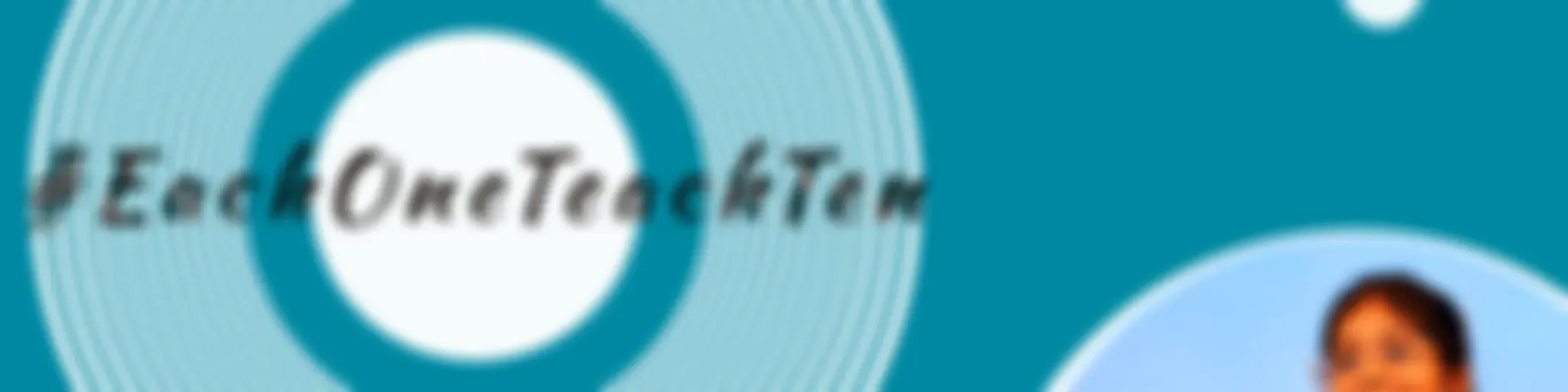 #EachOneTeachTen - An Amazing World Of STEM