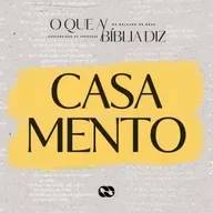 CASAMENTO // Série: O que a Bíblia diz // Mesa de Casais